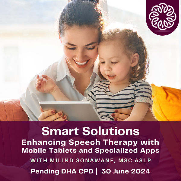 DHA CPD - Smart Solutions - Enhancing Speech Therapy with Mobile Tablets and Specialized Apps